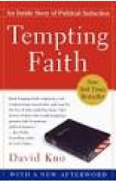 Tempting Faith - An Inside Story of Political Seduction